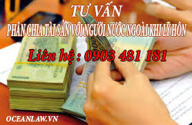 Phân chia tài sản với người nước ngoài khi ly hôn